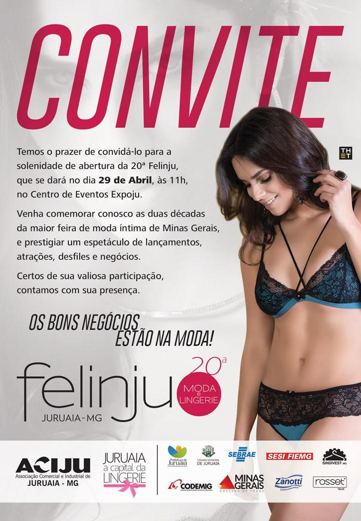 Convite abertura oficial da 20ª FELINJU (2017) - Feira de Lingerie e Moda Intima de Juruaia-MG