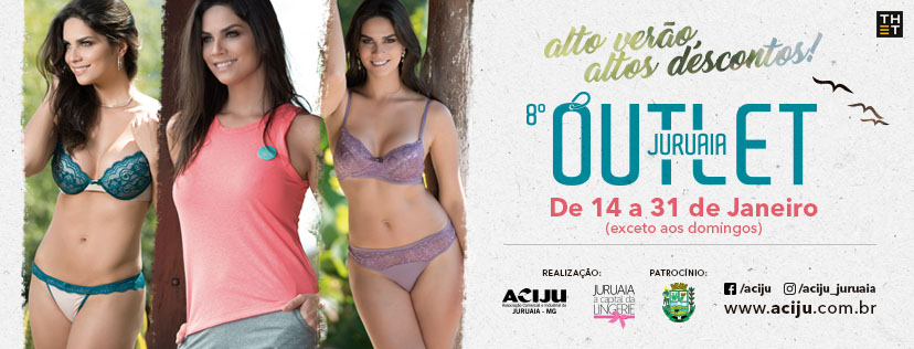 8º Outlet Juruaia-MG (2017) - Promocao nas lojas e fabricas de lingerie e moda intima
