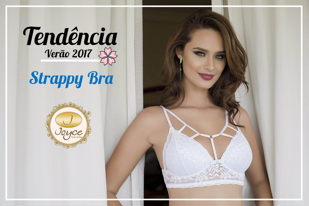 Strappy Bra - Moda Lingerie 2016/2017 - Joyce Moda Intima