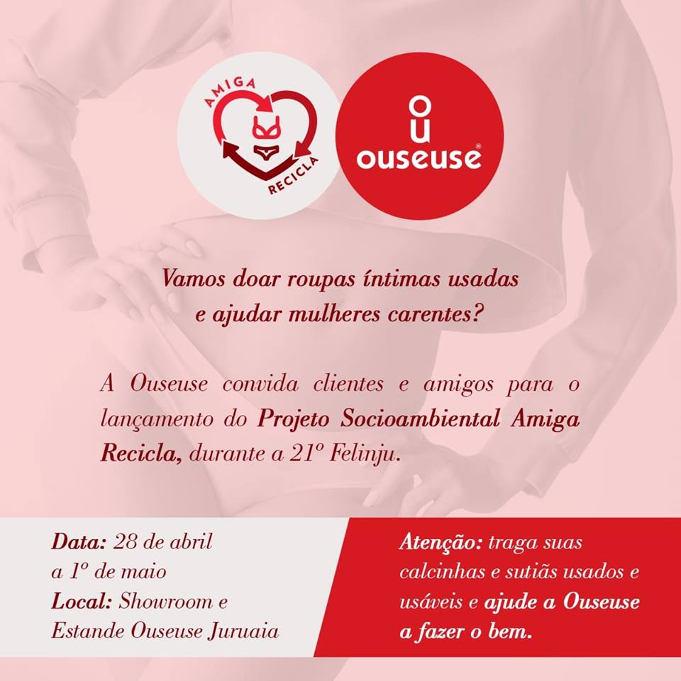 ouseuse lingerie campanha amiga recicla 21 felinju 2018