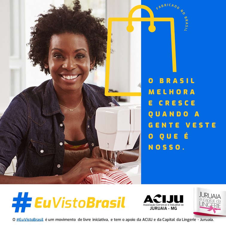 Post movimento EuVistoBrasil ACIJU Juruaia mg Moda fabricado no brasil