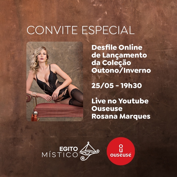 Ouseuse Lingerie - Lançamento Coleção Outono/Inverno 2020 - Convite desfile live youtube